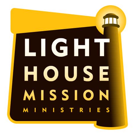 Lighthouse mission - The mission statement for the organization is: We embrace the poor and homeless with the compassion of Jesus Christ, as a beacon hope and healing for a changed life, helping them to find their way home. Through the faithful and generous support of our community, the initial effort produced the Lighthouse Women's Shelter in 2006.